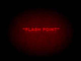 Flashpoint: пленителен като ад
